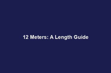 12 Meters: A Length Guide